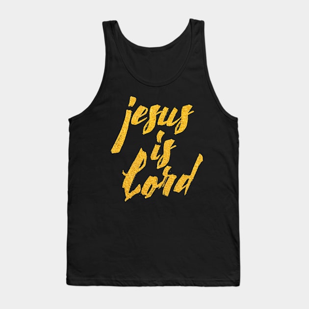 Jesus is lord Tank Top by Dhynzz